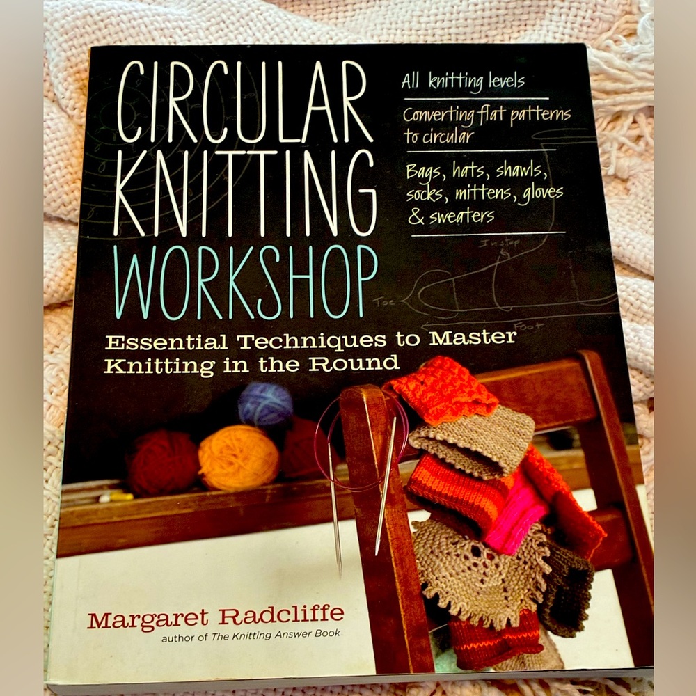 Circular Knitting Workshop Book by Margaret Radcliffe
